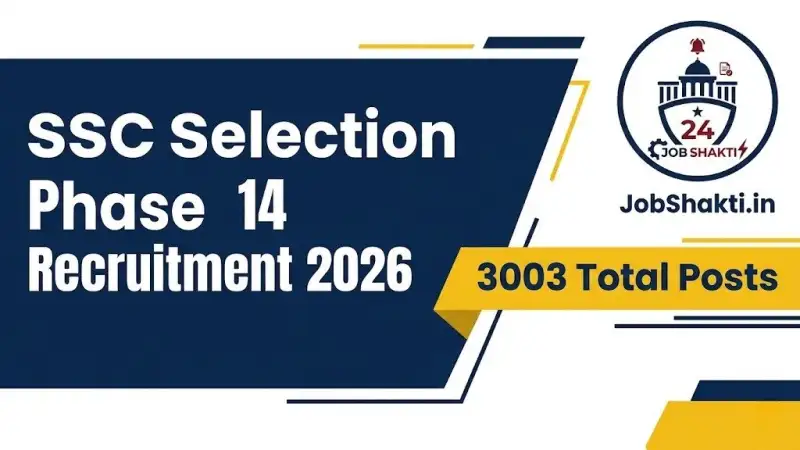 SSC Phase 14 Recruitment 2026 – Apply Online for 3003 Posts