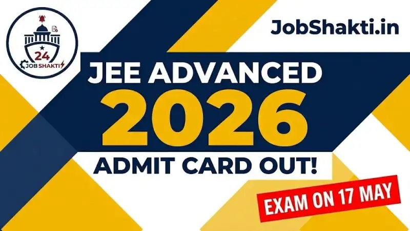 IIT JEE Advanced Admit Card 2026 Out - Download Hall Ticket