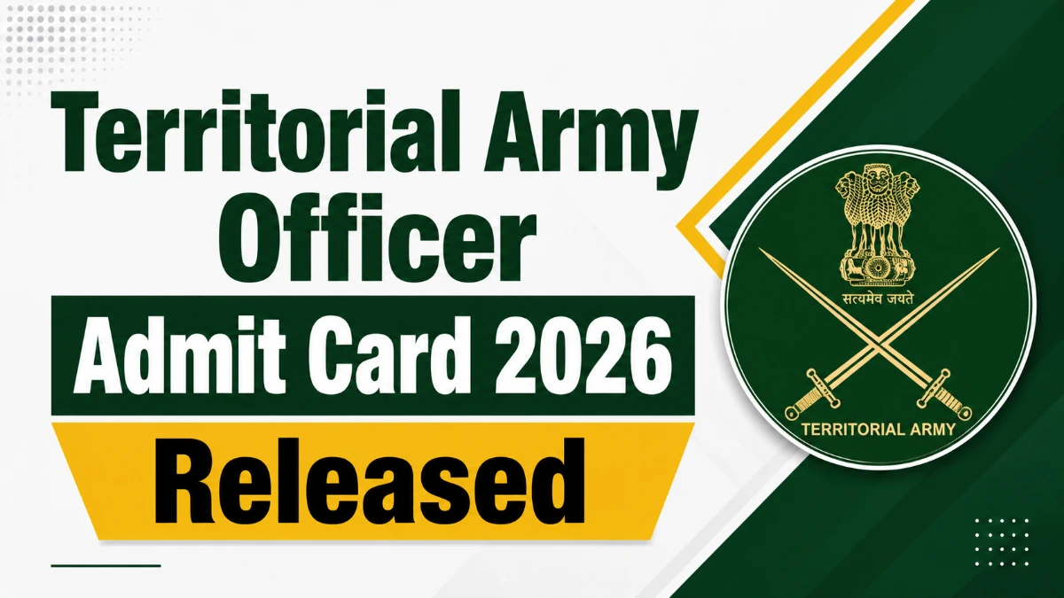 Territorial Army Officer Admit Card 2026 Download Portal and Exam Date Notification